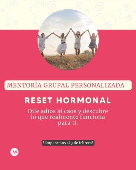 MENTORIA GRUPAL PERSONALIZADA-  RESET HORMONAL
